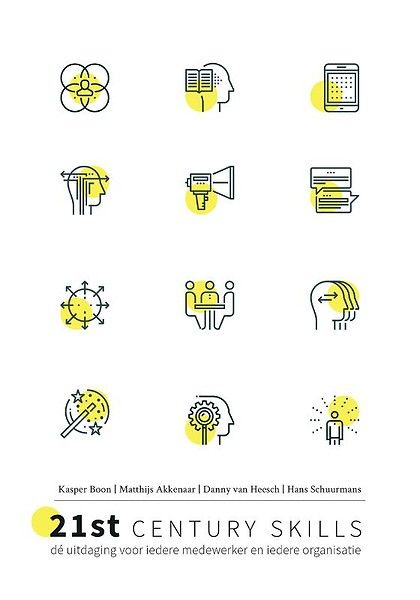 21st Century Skills - Dé uitdaging voor iedere medewerker en iedere organisatie