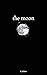 the moon