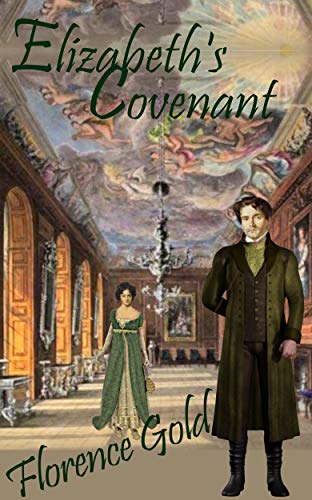 Elizabeth's Covenant: A Pride and Prejudice Variation (Kindle Edition)
