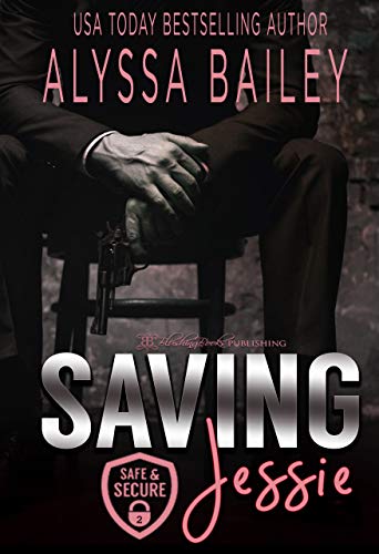 Saving Jessie (Safe and Secure #2)