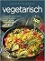 Vegetarisch: 100 geweldige ...