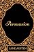 Persuasion: By Jane Austen - Illustrated