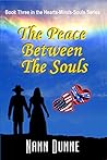 The Peace Between the Souls: Third Book in the Hearts, Minds, Souls Series