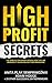 High Profit Secrets by Anita Plak  Semprimoznik