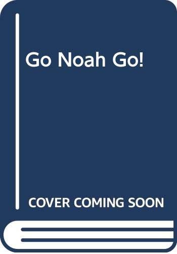 Go Noah Go! (Hardcover)