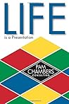 Life is a Presentation