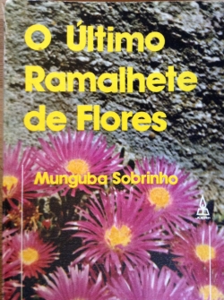 O Último Ramalhete de Flores (Paperback)