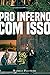 Pro Inferno Com Isso