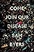 Come Join Our Disease