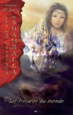 Les fissures du monde (Les 7 cristaux de Shamballa, #4)