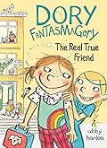 Dory Fantasmagory: the Real True Friend