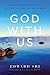 God with Us: Encountering Jesus in the Gospel of Matthew