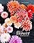 The Flower Workshop: Lesson...