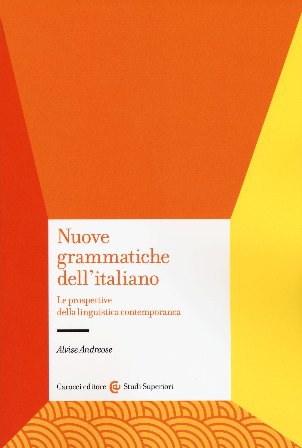 Nuove grammatiche dell’italiano: Le prospettive della linguistica contemporanea