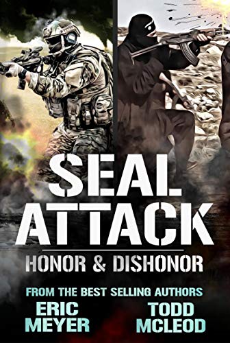 Honor & Dishonor (SEAL Attack #1)