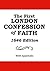 The First London Confession...