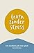 Leven zonder stress: een nu...
