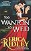 Too Wanton to Wed (Gothic Love Stories, #4)