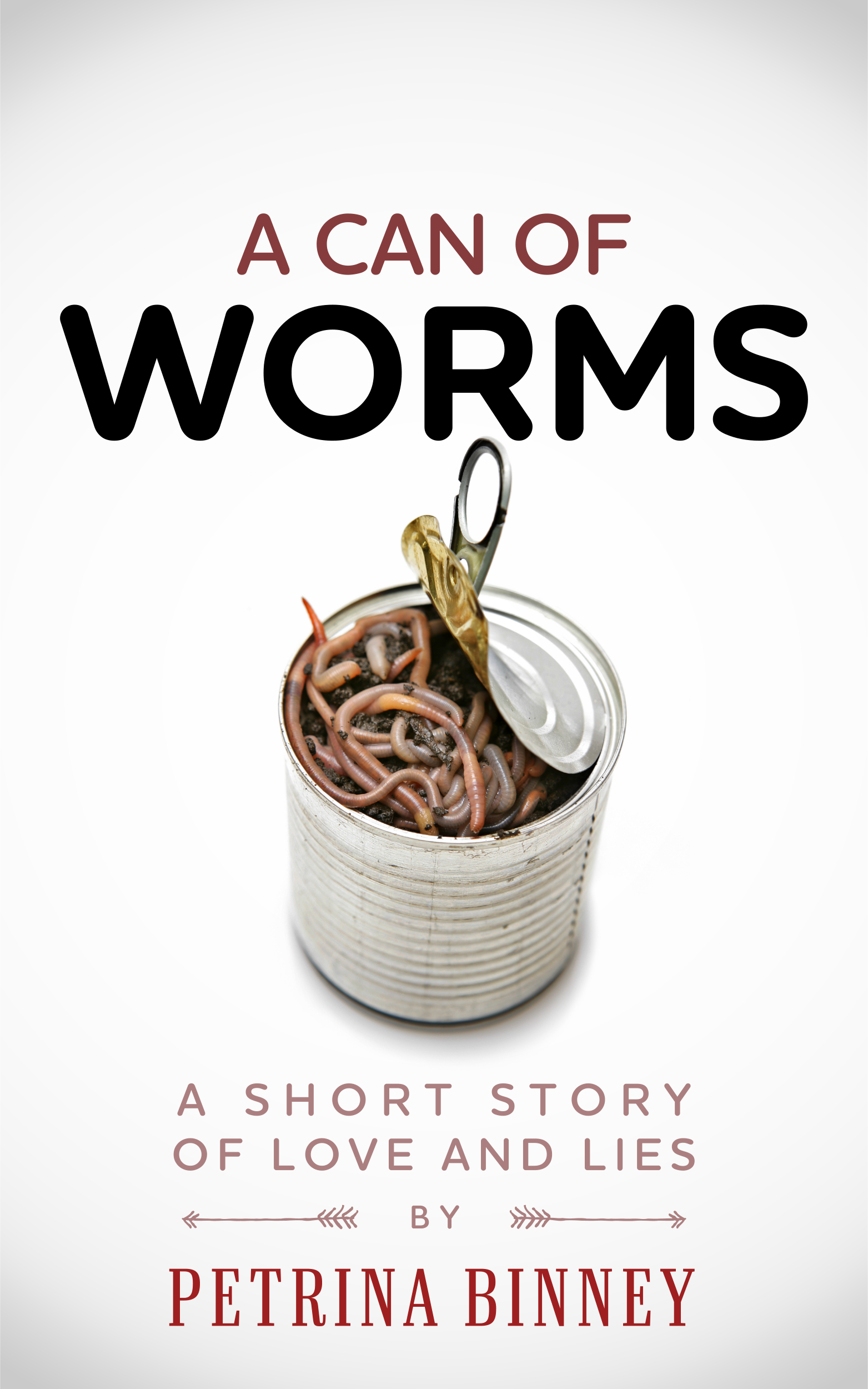 A Can Of Worms: A Short Story of Love and Lies