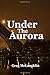 Under the Aurora