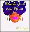 Black Girl Love Stories: Vol. 2 Melodie