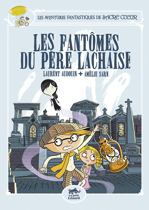 Les Fantômes du Père Lachaise (Les aventures fantastiques de Sacré Coeur, #1)