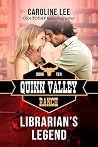 Librarian's Legend (Quinn Valley Ranch, #10)