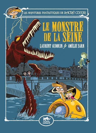 Le Monstre de la Seine (Les aventures fantastiques de Sacré Coeur, #7)