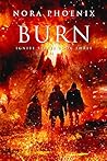 Burn by Nora Phoenix