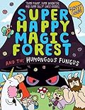Super Happy Magic Forest and the Humongous Fungus