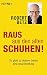 Raus aus den alten Schuhen!...