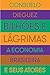 Bilhões e lágrimas: A economia brasileira e seus atores (Portuguese Edition)