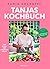 Tanjas Kochbuch by Tanja Grandits