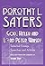 God, Hitler and Lord Peter Wimsey: Selected Essays, Speeches and Articles by Dorothy L. Sayers