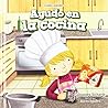 Ayudo en la cocina/ I Help in the Kitchen (Como ayudo/ The Ways I Help) (Spanish Edition)