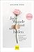 Jede Wunde lässt sich heilen: Wie wir emotionale Verletzungen und Kränkungen aus der Vergangenheit loslassen