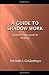 A Guide to Shadow Work: A short and powerful 9 step guide to healing (Shadow Work Series)