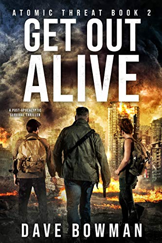 Get Out Alive (Atomic Threat #2)