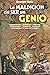 La maldicion de ser un genio