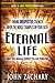 Eternal Life: Why you should expect to live forever: Finding unexpected strength when the world tramples on your faith!