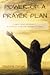Power of a Prayer Plan: A B...