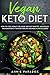 The Vegan Keto Diet by Annie Paradox