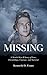 MISSING: A World War II Story of Love, Friendships, Courage, and Survival