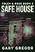 Safe House by Gary Gregor