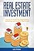 Real Estate Investment: How...