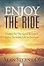 Enjoy the Ride: Lessons for the Quest to Live a Joyful, Profitable Life in Dentistry