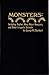 Monsters: A Guide to Information on Unaccounted for Creatures; Including Bigfoot, Many Water Monsters, and Other Irregular Animals