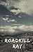 Roadkill Ray:Short Story Science Fiction