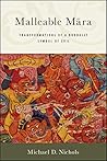 Malleable Māra by Michael D.  Nichols