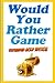 Would You Rather Game Expanded Gold Edition: 999 Questions for Kids, Teens, and Grownups